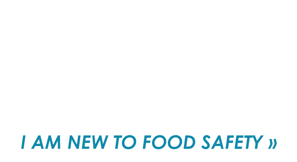 click here if you are new to food safety